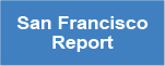 San Francisco Report button